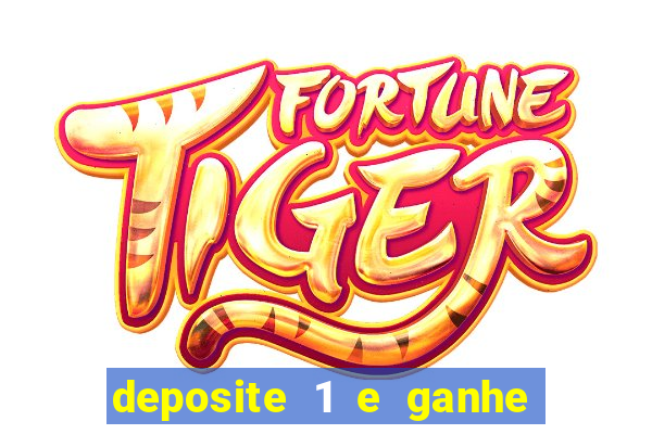 deposite 1 e ganhe 10 no fortune tiger